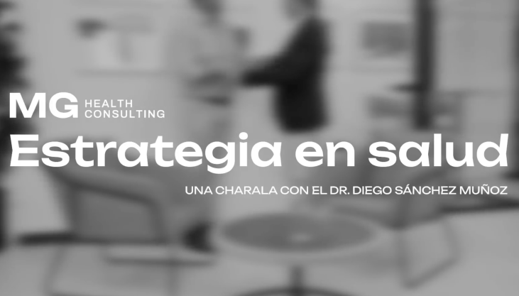 Charla con el Dr. Diego Sánchez Muñoz: Estrategias de salud y políticas de calidad en centros médicos privados